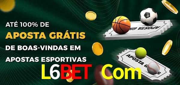 L6Bet Com Ate 100% de Aposta Gratis